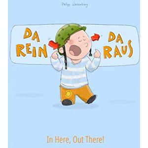 Winterberg, Philipp Da rein, da raus! In here, out there!: Kinderbuch Deutsch-Englisch (zweisprachig/bilingual) (Bilinguale Bücher (Deutsch-Englisch) Von Philipp Winterberg) Winterberg, Philipp Da rein, da raus! In here, out there!: Kinderbuch Deutsch-Englisch (zweisprachig/bilingual) (Bilinguale Bücher (Deutsch-Englisch) Von Philipp Winterberg)