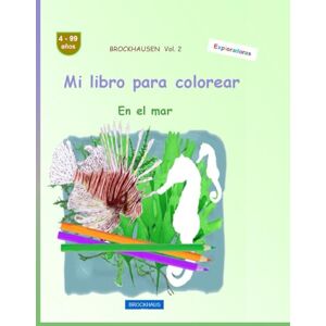 Golldack, Dortje Mi libro para colorear: BROCKHAUSEN Vol. 2. En el mar. 4-99 años. Exploradoras Golldack, Dortje Mi libro para colorear: BROCKHAUSEN Vol. 2. En el mar. 4-99 años. Exploradoras