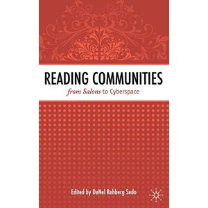 Sedo, DeNel Rehberg Reading Communities from Salons to Cyberspace Sedo, DeNel Rehberg Reading Communities from Salons to Cyberspace