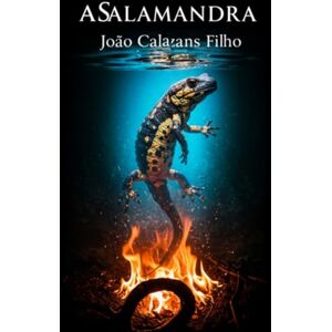 Calazans Filho, João A Salamandra Calazans Filho, João A Salamandra