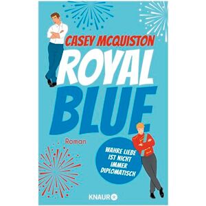 McQuiston, Casey Royal Blue: Roman "Royal Blue ist ein riesiger Spaß. Es ist romantisch, sexy, witzig und aufregend. Ich habe jede Sekunde geliebt." Taylor Jenkins Reid McQuiston, Casey Royal Blue: Roman "Royal Blue ist ein riesiger Spaß. Es ist romantisch, sexy, witzig und aufregend. Ich habe jede Sekunde geliebt." Taylor Jenkins Reid