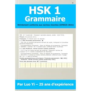 Luo (罗毅), Yi HSK 1 Grammaire – Tous les caractères et vocabulaire avec phrases d’exemple et analyse grammaticale détaillée, selon les normes les plus récentes Luo (罗毅), Yi HSK 1 Grammaire – Tous les caractères et vocabulaire avec phrases d’exemple et analyse grammaticale détaillée, selon les normes les plus récentes