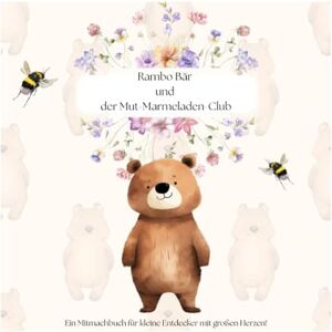 Delatron, Laura-Jane Rambo Bär und der Mut-Marmeladen-Club: Lustig, lehrreich und zum Schmunzeln – für Kinder ab 3 Jahren. Delatron, Laura-Jane Rambo Bär und der Mut-Marmeladen-Club: Lustig, lehrreich und zum Schmunzeln – für Kinder ab 3 Jahren.