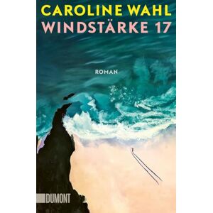 Wahl, Caroline Windstärke 17: Roman Wahl, Caroline Windstärke 17: Roman
