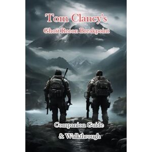zizjhgdsk Tom Clancy's Ghost Recon Breakpoint Companion Guide & Walkthrough zizjhgdsk Tom Clancy's Ghost Recon Breakpoint Companion Guide & Walkthrough