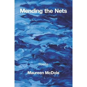 McDole, Maureen Mending the Nets McDole, Maureen Mending the Nets