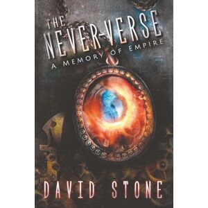 Stone, David The Never Verse Book One: A Memory of Empire Stone, David The Never Verse Book One: A Memory of Empire