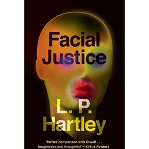 Hartley, L. P. Facial Justice (Valancourt 20th Century Classics) Hartley, L. P. Facial Justice (Valancourt 20th Century Classics)
