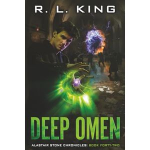 King, R. L. Deep Omen: Alastair Stone Chronicles Book Forty-Two King, R. L. Deep Omen: Alastair Stone Chronicles Book Forty-Two