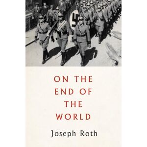 Roth On the End of the World Roth On the End of the World