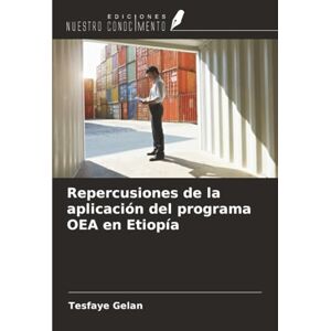 Gelan, Tesfaye Repercusiones de la aplicación del programa OEA en Etiopía Gelan, Tesfaye Repercusiones de la aplicación del programa OEA en Etiopía