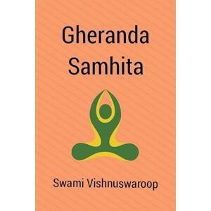 Vishnuswaroop, Swami Gheranda Samhita Vishnuswaroop, Swami Gheranda Samhita
