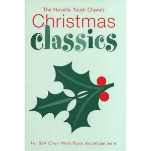 RICE BERTY (ARRANGE Christmas Carols for SSA Choir: Novello Youth Chorals: For SSA Choir with Piano Accompaniment: Christmas Classics RICE BERTY (ARRANGE Christmas Carols for SSA Choir: Novello Youth Chorals: For SSA Choir with Piano Accompaniment: Christmas Classics