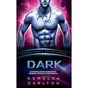 Carlton, Demelza Dark: En Intergalaktisk Datingbureau Fremmede Science Fiction-Romantik: 7 (Koloni: Nyx) Carlton, Demelza Dark: En Intergalaktisk Datingbureau Fremmede Science Fiction-Romantik: 7 (Koloni: Nyx)
