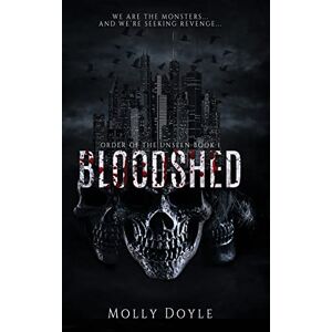 Doyle, Molly Bloodshed (Order of the Unseen) Doyle, Molly Bloodshed (Order of the Unseen)