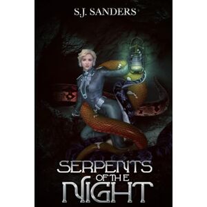 Sanders, SJ Serpents of the Night: 5 (The Darvel Exploratory Systems) Sanders, SJ Serpents of the Night: 5 (The Darvel Exploratory Systems)