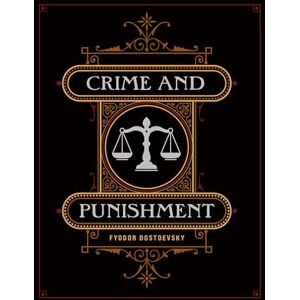 Dostoyevsky, Fyodor Crime and Punishment: by Fyodor Dostoyevsky (Chartwell Deluxe Editions) Dostoyevsky, Fyodor Crime and Punishment: by Fyodor Dostoyevsky (Chartwell Deluxe Editions)