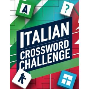 sj Italian Crossword Challenge: Large Print Italian Crossword Puzzle Book for Adults & Seniors sj Italian Crossword Challenge: Large Print Italian Crossword Puzzle Book for Adults & Seniors