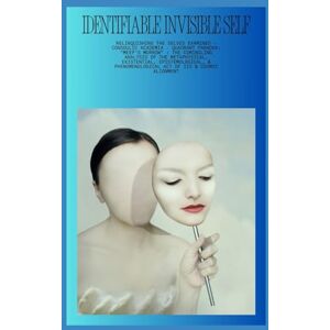 Dotson-Johnson D.D., Dr. Sonny A Identifiable Invisible Self: Relinquishing the Selves Examined Consoulic Academia Quadrant Paradox: “MEEP’s MORROW”: The Comingling Analysis of the Meep's Morrow of IIS & Cosmic Alignment Dotson-Johnson D.D., Dr. Sonny A Identifiable Invisible Self: Relinquishing the Selves Examined Consoulic Academia Quadrant Paradox: “MEEP’s MORROW”: The Comingling Analysis of the Meep's Morrow of IIS & Cosmic Alignment