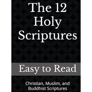 Gaglio The 12 Holy Scriptures: Easy to Read for all ages Gaglio The 12 Holy Scriptures: Easy to Read for all ages
