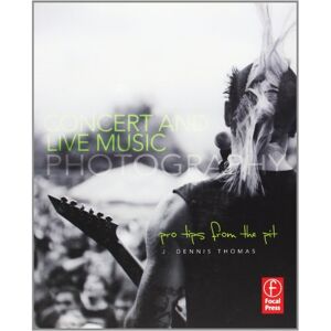 Thomas, J. Dennis Concert and Live Music Photography: Pro Tips from the Pit Thomas, J. Dennis Concert and Live Music Photography: Pro Tips from the Pit