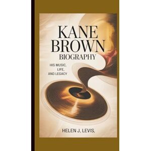 Levi's KANE BROWN BIOGRAPHY: His Music, Life, and Legacy Levi's KANE BROWN BIOGRAPHY: His Music, Life, and Legacy