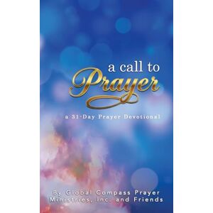 Scott A Call To Prayer: a 31-day Prayer Devotional Scott A Call To Prayer: a 31-day Prayer Devotional