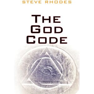 Rhodes, Steve The God Code: We Are Robots! Rhodes, Steve The God Code: We Are Robots!