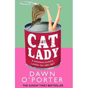 O’Porter, Dawn Cat Lady: The Sunday Times bestseller and the latest funny, brilliant and bold fiction novel for 2023 from the author of So Lucky O’Porter, Dawn Cat Lady: The Sunday Times bestseller and the latest funny, brilliant and bold fiction novel for 2023 from the author of So Lucky