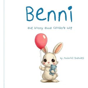 Bañales, Malachi Benni the bunny that couldn't hop Bañales, Malachi Benni the bunny that couldn't hop
