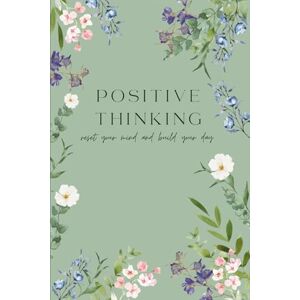 Malcher, Laura-Maja Positive Thinking: Reset Your Mind and Build Your Day – 50 Short Stories for Calm, Clarity, and Emotional Balance Malcher, Laura-Maja Positive Thinking: Reset Your Mind and Build Your Day – 50 Short Stories for Calm, Clarity, and Emotional Balance