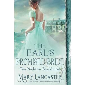 Lancaster, Mary The Earl’s Promised Bride (One Night in Blackhaven) Lancaster, Mary The Earl’s Promised Bride (One Night in Blackhaven)
