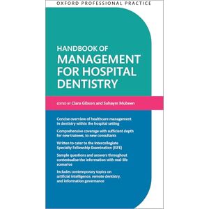 Oxford Professional Practice: Handbook of Management for Hospital Dentistry Oxford Professional Practice: Handbook of Management for Hospital Dentistry