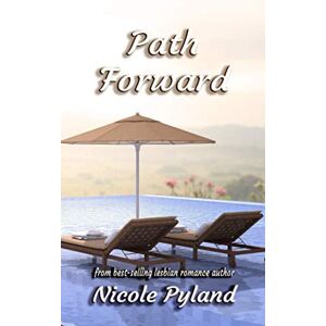 Pyland, Nicole Path Forward: 4 (Celebrities Series) Pyland, Nicole Path Forward: 4 (Celebrities Series)