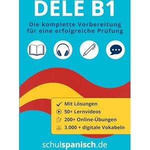 Wicker, Nikolas Spanisch DELE B1: Die komplette Vorbereitung für eine erfolgreiche Prüfung: Mit Lösungen, 50+ Lernvideos, 200+ Online Übungen, 3.000+ digitale ... mit ... mit Übungen, Lösungen und digitalen Extras) Wicker, Nikolas Spanisch DELE B1: Die komplette Vorbereitung für eine erfolgreiche Prüfung: Mit Lösungen, 50+ Lernvideos, 200+ Online Übungen, 3.000+ digitale ... mit ... mit Übungen, Lösungen und digitalen Extras)