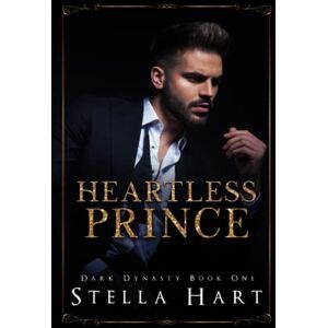 Hart, Stella Heartless Prince: A Dark Captive Romance (Dark Dynasty Book 1) Hart, Stella Heartless Prince: A Dark Captive Romance (Dark Dynasty Book 1)