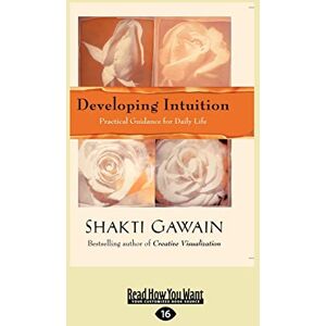 Gawain, Shakti Developing Intuition: Practical Guidance for Daily Life Gawain, Shakti Developing Intuition: Practical Guidance for Daily Life