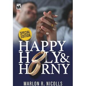 Nicolls, Marlon R. Happy Holy & Horny (Special Edition) Nicolls, Marlon R. Happy Holy & Horny (Special Edition)
