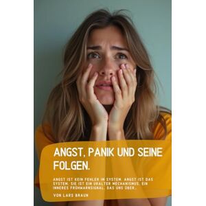 Braun Angst, Panik und seine Folgen.: Angst ist kein Fehler im System. Angst ist das System. Sie ist ein uralter Mechanismus, ein inneres Frühwarnsignal, das uns über… Braun Angst, Panik und seine Folgen.: Angst ist kein Fehler im System. Angst ist das System. Sie ist ein uralter Mechanismus, ein inneres Frühwarnsignal, das uns über…