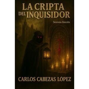 Cabezas López, Carlos La cripta del inquisidor Cabezas López, Carlos La cripta del inquisidor