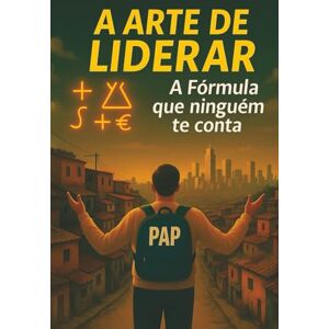 Lima, Victor A Arte de Liderar: A Formula que Ninguém Te Conta Lima, Victor A Arte de Liderar: A Formula que Ninguém Te Conta