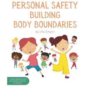 Editorial, Pandora Personal safety: Building Body Boundaries: Book for Preventing Child Sexual Abuse Editorial, Pandora Personal safety: Building Body Boundaries: Book for Preventing Child Sexual Abuse