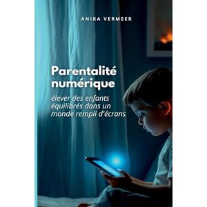 Vermeer, Anika History of Zionism, 1600-1918 (Volume 2) (Edition1): élever des enfants équilibrés dans un monde rempli d'écrans Vermeer, Anika History of Zionism, 1600-1918 (Volume 2) (Edition1): élever des enfants équilibrés dans un monde rempli d'écrans