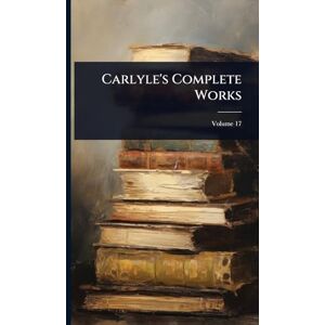 TBD Carlyle's Complete Works TBD Carlyle's Complete Works