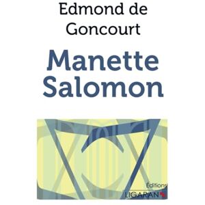 de Goncourt, Edmond Manette Salomon de Goncourt, Edmond Manette Salomon