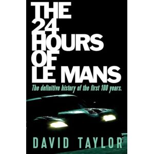Taylor The 24 Hours of Le Mans Taylor The 24 Hours of Le Mans