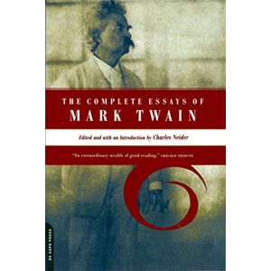 Neider, Charles The Complete Essays of Mark Twain Neider, Charles The Complete Essays of Mark Twain