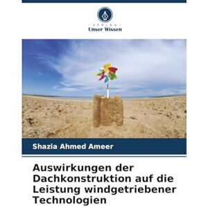Ahmed Auswirkungen der Dachkonstruktion auf die Leistung windgetriebener Technologien Ahmed Auswirkungen der Dachkonstruktion auf die Leistung windgetriebener Technologien