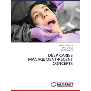 SURESH, NAKUL DEEP CARIES MANAGEMENT-RECENT CONCEPTS SURESH, NAKUL DEEP CARIES MANAGEMENT-RECENT CONCEPTS