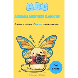 Deidda, Fabiana ABC ANIMALI,MESTIERI E...GIOCHI!Colora e impara l'inglese con gli animali Deidda, Fabiana ABC ANIMALI,MESTIERI E...GIOCHI!Colora e impara l'inglese con gli animali